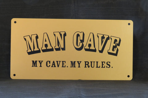 Man Cave - My Cave My Rules Sign