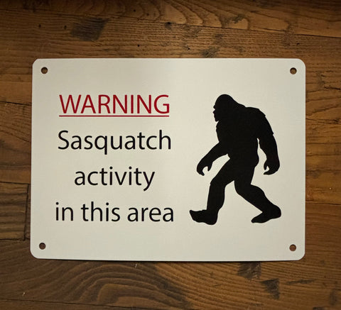 Warning Sasquatch Activity Sign