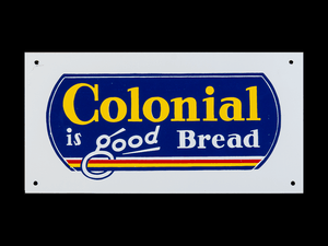 Colonial is Good Bread Sign