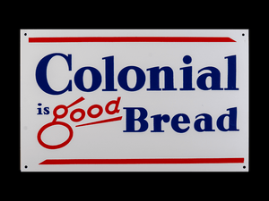 Colonial is Good Bread Sign
