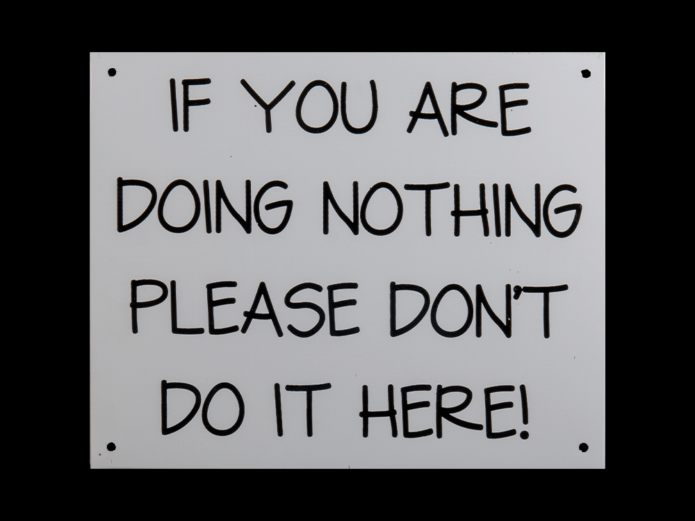 Doing Nothing Sign