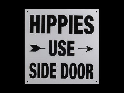 Hippies Use Side Door Sign