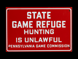 Pennsylvania Game Commission State Game Refuge Sign