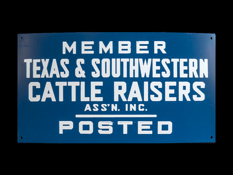 Texas & Southwestern Cattle Raisers Posted Sign