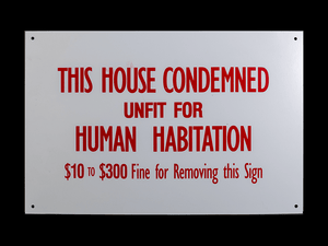 This House Condemned Sign