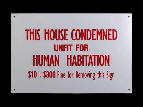 This House Condemned Sign